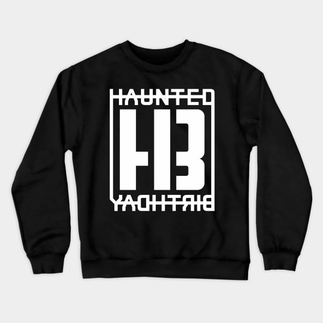 Haunted Birthday Text Logo (white) Crewneck Sweatshirt by HauntedBirthday